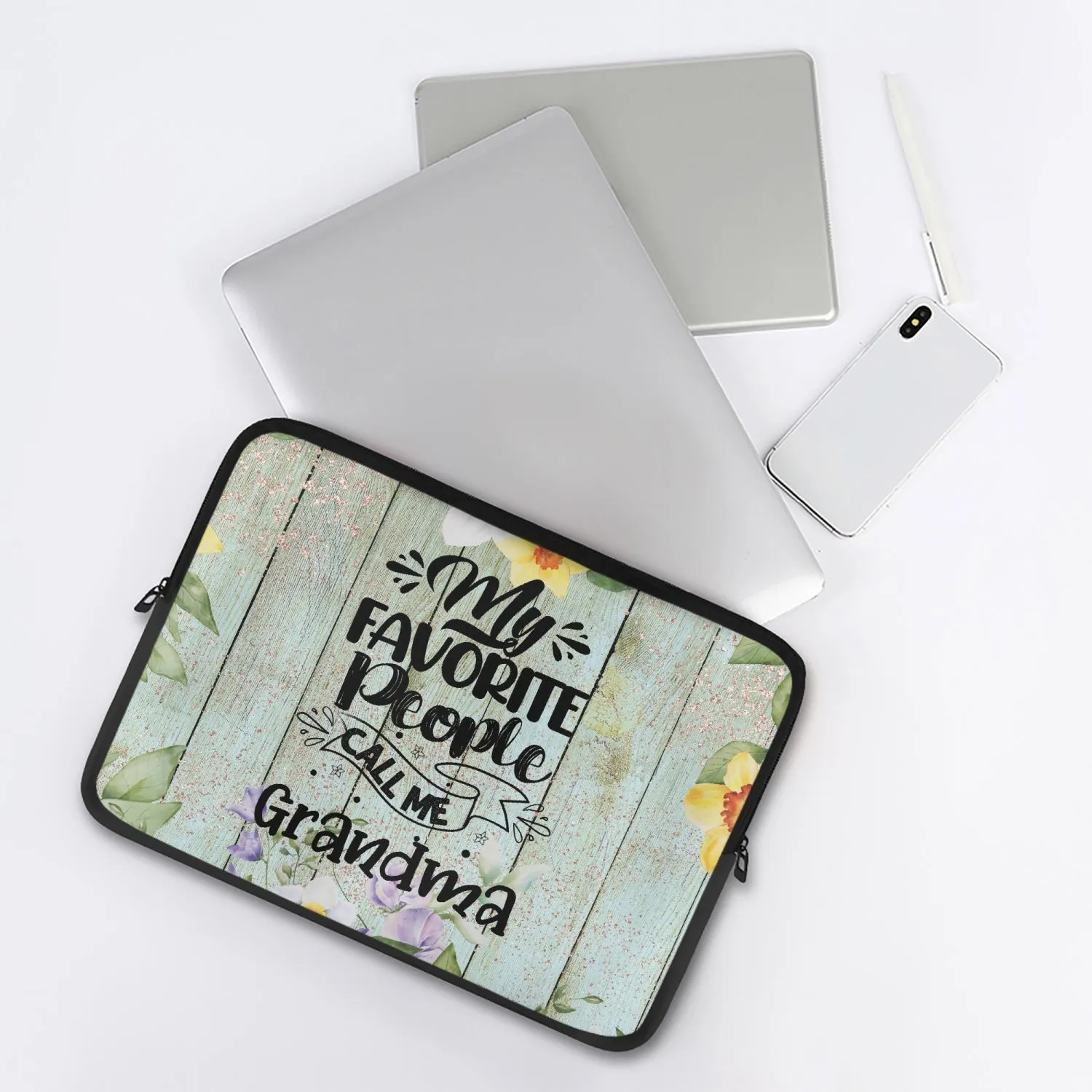 Laptop Sleeve - without handles - My Favorite People call me Grandma