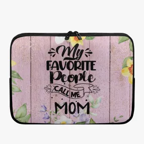 Laptop Sleeve - without handles - My Favorite People call me Mom